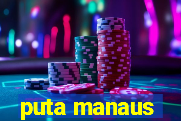 puta manaus